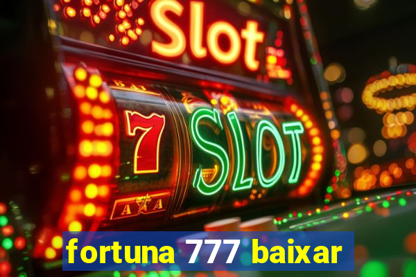 fortuna 777 baixar